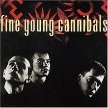 Fine young cannibals - cannibals, von