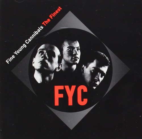 Fine young cannibals - fine, finest